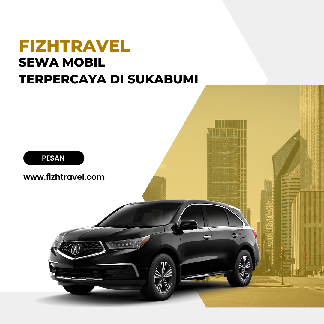 Sewa Mobil Terpercaya di Sukabumi