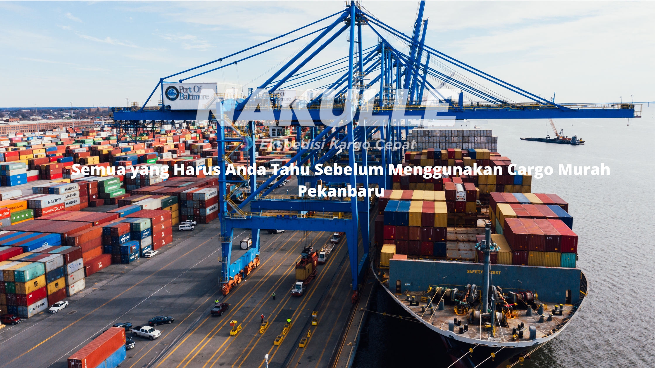 Semua yang Harus Anda Tahu Sebelum Menggunakan Cargo Murah Pekanbaru